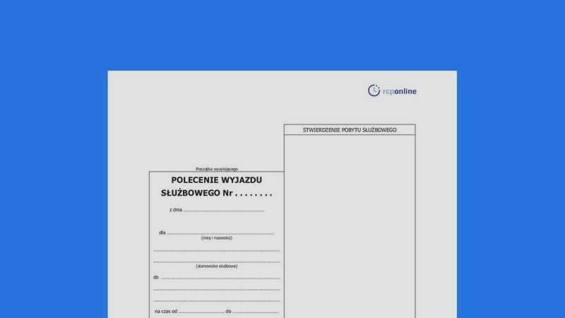 Jak wypełnić druk polecenia wyjazdu służbowego? Wzór i najważniejsze zasady